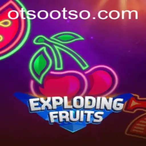 ExplodingFruits: A Burst of Excitement at Otso Casino