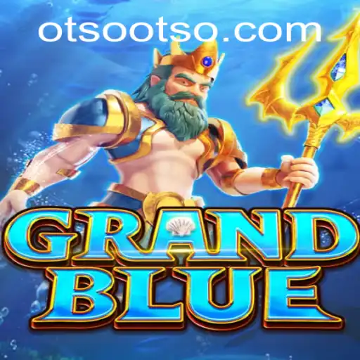 Exploring the World of GRANDBLUE at Otso Casino