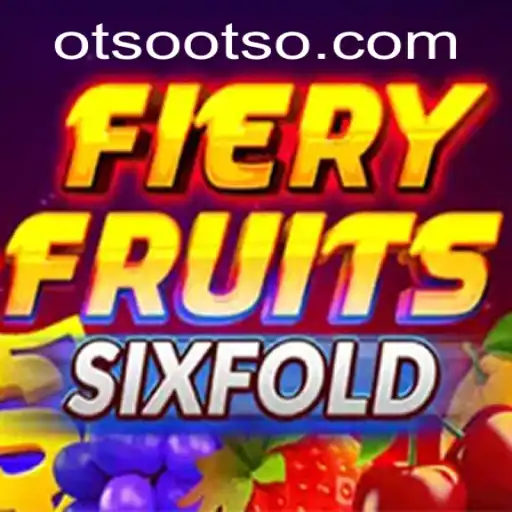 Discover the Excitement of FieryFruitsSixFold at Otso Casino