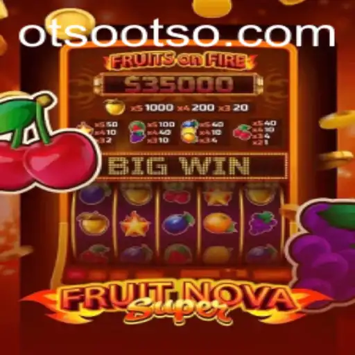 Exploring FruitNovaSuper at Otso Casino: A Thrilling Gaming Adventure